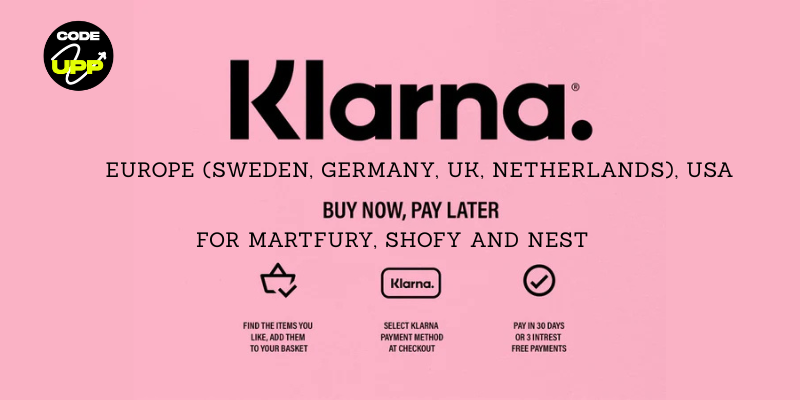 Klarna Payment Gateway (Buy now Pay Later) by Codeupp For Europe Region, North America Region, OC Re